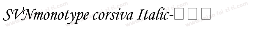 SVNmonotype corsiva Italic字体转换